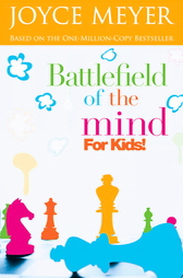 Battlefield of the Mind for Kids: Winning the Battle in Your Min